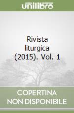 Rivista liturgica (2015). Vol. 1 libro