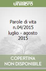 Parole di vita n.04/2015 luglio - agosto 2015 libro