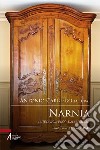 Narnia. La teologia fuori dall'armadio libro