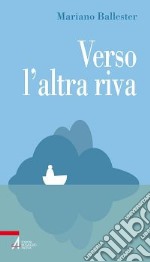 Verso l'altra riva libro