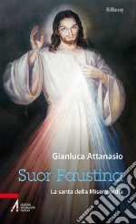 Suor Faustina. La santa della misericordia libro