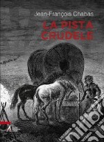 La pista crudele libro