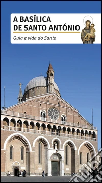 A Basílica de Santo António