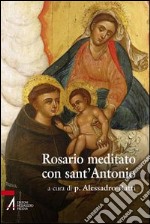 Rosario meditato con Sant'Antonio libro