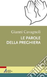 Le parole della preghiera libro