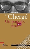 Christian de Chergé. Un popolo, una terra libro di Ramina Antonio