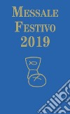 Messale festivo 2019. Ediz. per la famiglia antoniana libro