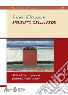 L'evento della fede. Materiali per un approccio fondamentale alla teologia libro di Trabucco Giovanni