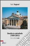 Omelie in cattedrale (1999-2015) libro di Magnani Paolo