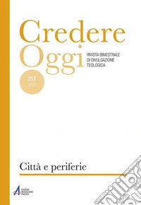 Credereoggi. Vol. 217: Città e periferie