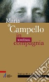 Maria di Campello. In sconfinata compagnia libro