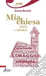 Mia chiesa amata e infedele libro