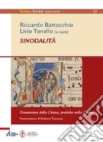 Sinodalità. Dimensione della Chiesa, pratiche nella Chiesa libro