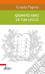 Quanto amo la tua legge libro