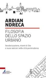 Filosofia dello spazio urbano libro