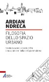 Filosofia dello spazio urbano libro