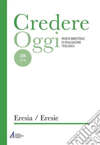 Credereoggi. Vol. 226: Eresia/Eresie
