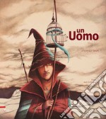 Un uomo. 4 ottobre 1226. Ediz. illustrata libro