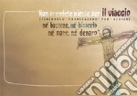 «Non prendete niente per il viaggio, né bastone, né bisaccia, né pane, né denaro». Itinerario francescano per giovani. Block notes per il giovane. Ediz. a spirale libro