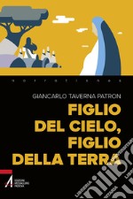 Figlio del cielo, figlio della terra