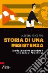 Storia di una resistenza. La mia vocazione sacerdotale nella Cuba di Fidel Castro libro