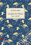 L'angelo del Natale sia con te! libro