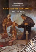 Riconciliazione sacramentale. Morale e prassi pastorale