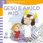 Gesù è mio amico. Ediz. illustrata libro