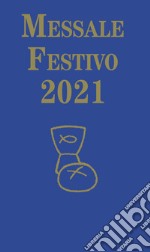 Messale festivo 2021 libro