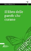 Il libro delle parole che curano libro