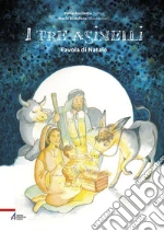 I tre asinelli. Favola di Natale. Ediz. a colori libro