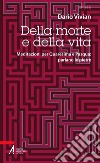 Della morte e della vita. Meditazioni per Quaresima e Pasqua: parlano le pietre libro di Vivian Dario