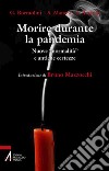 Morire durante la pandemia. Nuove «normalità» e antiche incertezze libro