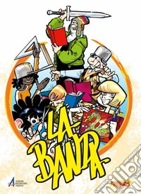 La banda. Ediz. illustrata. Vol. 2 libro