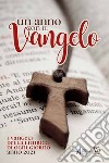 Un anno con il Vangelo. I Vangeli della liturgia di ogni giorno. Anno 2021 libro