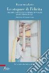 Lo stupore di Felicita. Racconto di un'iniziazione cristiana del V secolo per la pastorale di oggi libro