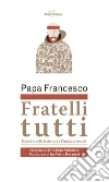 Fratelli tutti. Lettera Enciclica sulla fraternità e l'amicizia sociale. E-book. Formato PDF ebook