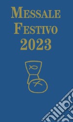 Messale festivo 2023 libro