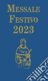 Messale festivo 2023. Edizione per la famiglia antoniana libro