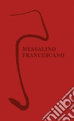 Messalino francescano. Nuova ediz.