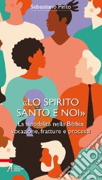 «Lo Spirito Santo e noi». La sinodalità nella Bibbia: vocazione, fratture e processi. Ediz. plastificata libro