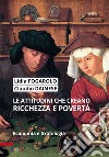 Le attitudini che creano ricchezza e povertà. Economia e grafologia. Ediz. plastificata libro