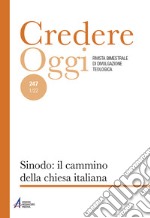 Credereoggi (2022). Ediz. plastificata. Vol. 247: Sinodo: il cammino della chiesa italiana libro