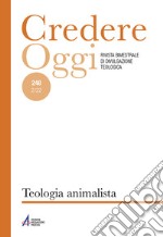 Credereoggi (2022). Ediz. plastificata. Vol. 248: Teologia animalista