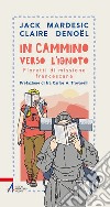 In cammino verso l'ignoto. Fioretti di missione francescana libro