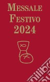 Messale festivo 2024 libro di Abbattista Ester Fillarini C. (cur.) Vela A. (cur.)