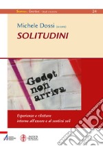 Solitudini. Esperienze e riletture intorno all'essere e al sentirsi soli libro