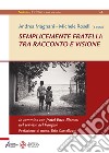 Semplicemente fratelli: tra racconto e visione. In cammino con fratel Enzo Biemmi nel servizio del Vangelo libro