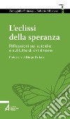 L'eclissi della speranza. Riflessioni sul suicidio e sul lutto di chi rimane libro