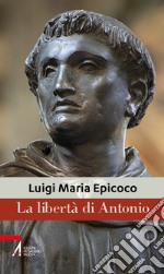 La libertà di Antonio libro